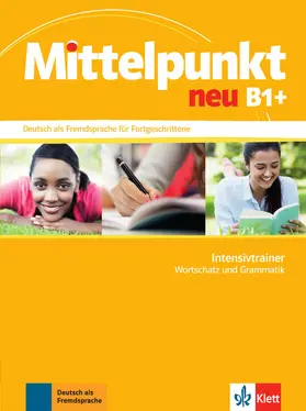 Bohm / Braun / Fügert |  Mittelpunkt. Intensivtrainer B1+ | Buch |  Sack Fachmedien