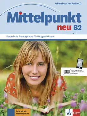 Daniels / Köhl-Kuhn / Mautsch |  Mittelpunkt neu B2. Arbeitsbuch mit Audio-CD | Buch |  Sack Fachmedien