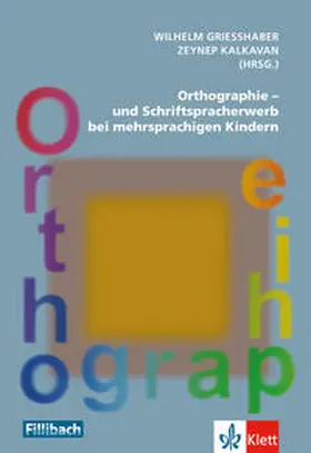 Grießhaber / Kalkavan |  Orthographie- und Schriftspracherwerb bei mehrsprachigen Kindern | Buch |  Sack Fachmedien
