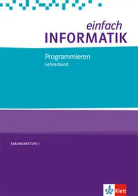  einfach INFORMATIK. Programmieren. Lehrerband Klassen 7-10. Bundesausgabe ab 2018 | Buch |  Sack Fachmedien