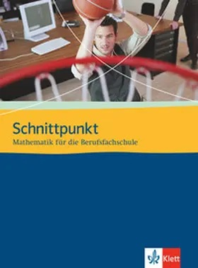 Maroska / Olpp / Pongs |  Schnittpunkt Mathematik für die Berufsfachschule. Schülerbuch | Buch |  Sack Fachmedien
