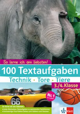 Geßner / Heuchert |  100 Textaufgaben Technik - Tore - Tiere. 3./4. Klasse | Buch |  Sack Fachmedien