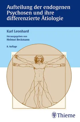 Beckmann / Leonhard |  Aufteilung der endogenen Psychosen und ihre differenzierte Ätiologie | Buch |  Sack Fachmedien