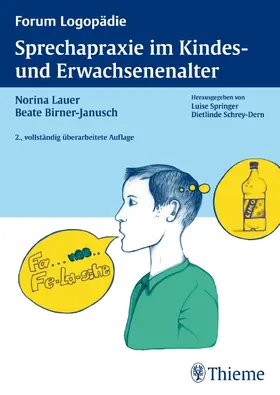 Lauer / Birner-Janusch |  Sprechapraxie im Kindes- und Erwachsenenalter | Buch |  Sack Fachmedien