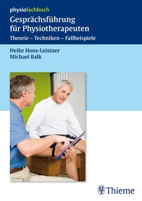 Hoos-Leistner / Balk |  Gesprächsführung für Physiotherapeuten | eBook | Sack Fachmedien