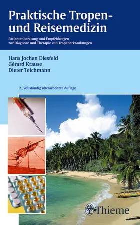 Diesfeld / Krause / Teichmann |  Praktische Tropen- und Reisemedizin | eBook | Sack Fachmedien