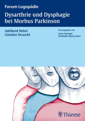 Nebel / Deuschl |  Dysarthrie und Dysphagie bei Morbus Parkinson | eBook | Sack Fachmedien