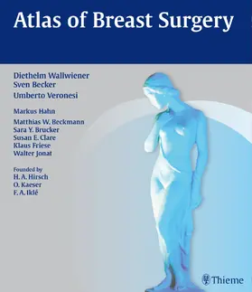 Wallwiener / Veronesi / Becker |  Atlas of Breast Surgery | eBook | Sack Fachmedien