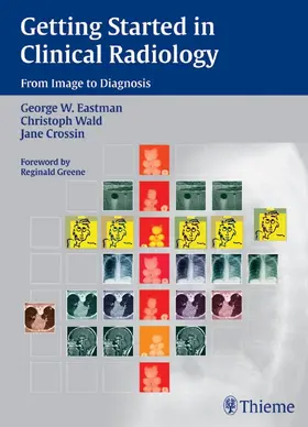 Eastman / Wald / Crossin |  Getting Started in Clinical Radiology | eBook | Sack Fachmedien