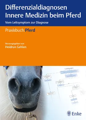 Gehlen |  Differenzialdiagnosen Innere Medizin beim Pferd | Buch |  Sack Fachmedien