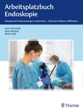 Gottschalk / Maeting / Kahl |  Arbeitsplatzbuch Endoskopie | eBook | Sack Fachmedien