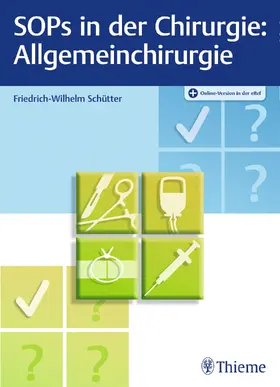 Schütter |  SOPs in der Chirurgie - Allgemeinchirurgie | Buch |  Sack Fachmedien