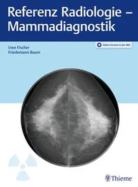 Fischer / Baum |  Referenz Radiologie - Mammadiagnostik | Buch |  Sack Fachmedien