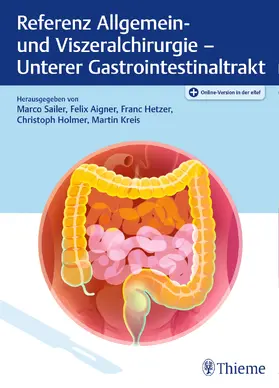 Sailer / Aigner / Hetzer |  Referenz Allgemein- und Viszeralchirurgie: Unterer Gastrointestinaltrakt | Buch |  Sack Fachmedien