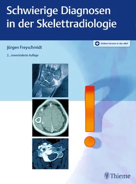 Freyschmidt, Jürgen |  Schwierige Diagnosen in der Skelettradiologie | eBook | Sack Fachmedien