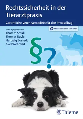 Steidl / Buyle / Bostedt |  Rechtssicherheit in der Tierarztpraxis | Buch |  Sack Fachmedien