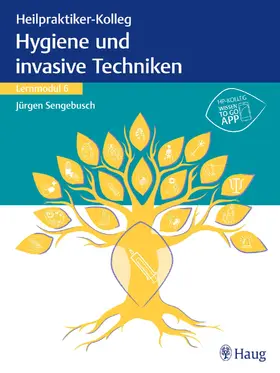 Sengebusch |  Heilpraktiker-Kolleg - Hygiene und invasive Techniken - Lernmodul 6 | Buch |  Sack Fachmedien