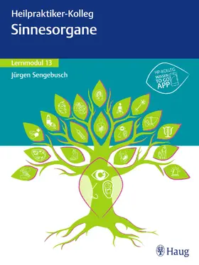 Sengebusch | Heilpraktiker-Kolleg - Sinnesorgane - Lernmodul 13 | Buch | 978-3-13-243982-5 | sack.de