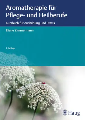 Zimmermann | Aromatherapie für Pflege- und Heilberufe | Buch | 978-3-13-244327-3 | sack.de