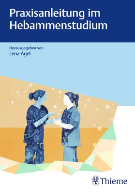 Agel |  Praxisanleitung im Hebammenstudium | eBook | Sack Fachmedien