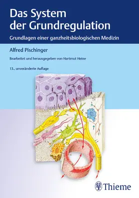 Pischinger / Heine |  Das System der Grundregulation | eBook | Sack Fachmedien