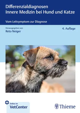 Neiger |  Differenzialdiagnosen Innere Medizin bei Hund und Katze | eBook | Sack Fachmedien