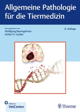 Baumgärtner / Gruber |  Allgemeine Pathologie für die Tiermedizin | Buch |  Sack Fachmedien