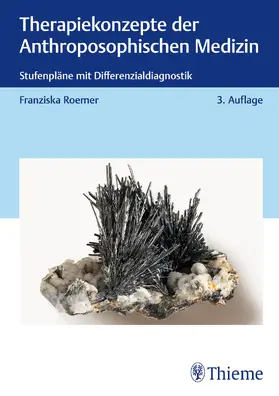 Roemer | Therapiekonzepte der Anthroposophischen Medizin | Buch | 978-3-13-245944-1 | sack.de