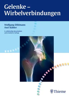 Dihlmann / Stäbler |  Gelenke, Wirbelverbindungen | Buch |  Sack Fachmedien