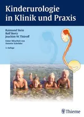 Beetz / Thüroff / Stein | Kinderurologie in Klinik und Praxis | Buch | 978-3-13-674803-9 | sack.de