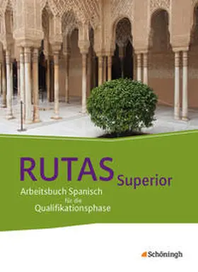 Klink |  RUTAS Superior. Schulbuch.  Arbeitsbuch Spanisch für die gymnasiale Oberstufe - Neubearbeitung | Buch |  Sack Fachmedien