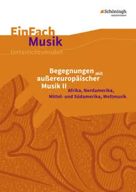 Sachsse / Schatt |  Begegnungen mit außereuropäischer Musik 2. EinFach Musik | Buch |  Sack Fachmedien