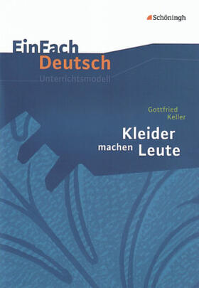 Keller / Daldrup / Greiff-Lüchow |  Kleider machen Leute. EinFach Deutsch Unterrichtsmodelle | Buch |  Sack Fachmedien