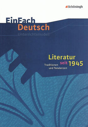 Schnell |  Literatur seit 1945. EinFach Deutsch Unterrichtsmodelle | Buch |  Sack Fachmedien