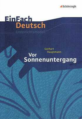 Hauptmann / Kreutz |  Vor Sonnenuntergang. EinFach Deutsch Unterrichtsmodelle | Buch |  Sack Fachmedien