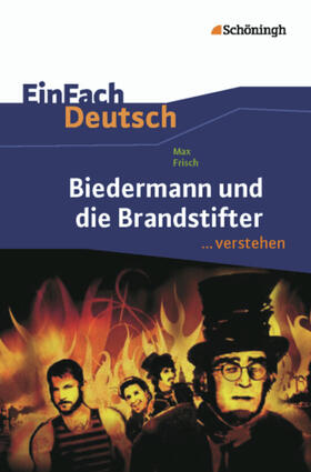 Frisch / Descourvières |  Biedermann und die Brandstifter. EinFach Deutsch ...verstehen | Buch |  Sack Fachmedien