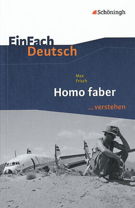 Frisch / Gigl |  Homo faber. EinFach Deutsch ...verstehen | Buch |  Sack Fachmedien