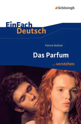 Süskind / Volk |  Das Parfum. EinFach Deutsch ...verstehen | Buch |  Sack Fachmedien