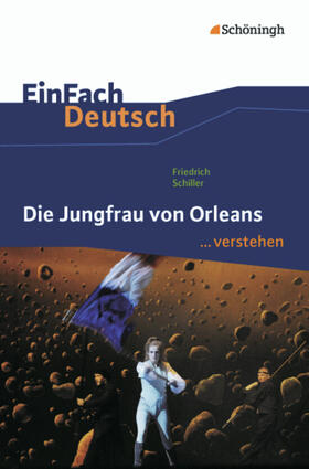 Schiller / Müller-Völkl / Völkl |  Die Jungfrau von Orleans. EinFach Deutsch ...verstehen | Buch |  Sack Fachmedien