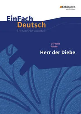 Funke / Heß / Kaiser |  Herr der Diebe.EinFach Deutsch Unterrichtsmodelle | Buch |  Sack Fachmedien