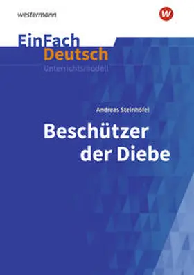 Steinhöfel / Kaiser |  Beschützer der Diebe. EinFach Deutsch Unterrichtsmodelle | Buch |  Sack Fachmedien