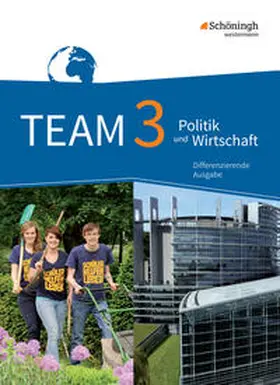 Mattes / Herzig |  TEAM 3. Schulbuch. Arbeitsbücher für Politik und Wirtschaft. Differenzierende Ausgabe. Nordrhein-Westfalen. Neubearbeitung | Buch |  Sack Fachmedien