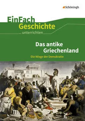 Anniser / Rosenthal / Satter |  Griechen. EinFach Geschichte Unterrichtsmodelle | Buch |  Sack Fachmedien
