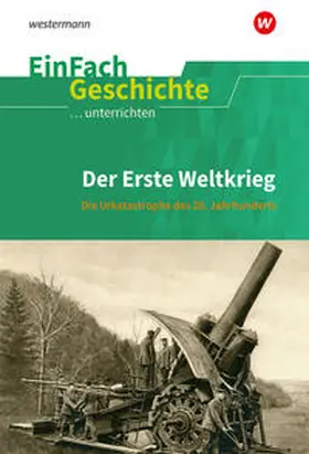 Chwalek |  Erste Weltkrieg. EinFach Geschichte ...unterrichten | Buch |  Sack Fachmedien