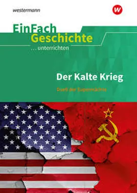 Jauch |  Der Kalte Krieg. EinFach Geschichte ...unterrichten | Buch |  Sack Fachmedien