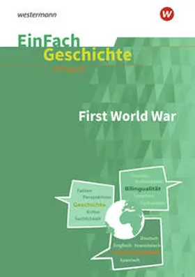 Weinschenker |  The First World War. EinFach Geschichte ... unterrichten BILINGUAL | Buch |  Sack Fachmedien
