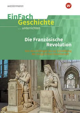 Anniser / Satter |  Die französische Revolution. EinFach Geschichte ...unterrichten | Buch |  Sack Fachmedien