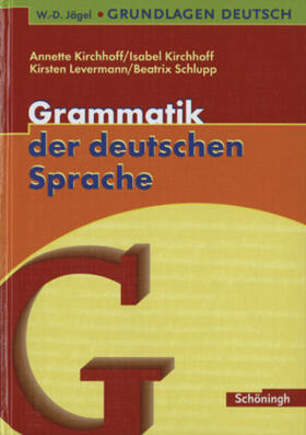 Kirchhoff / Levermann / Schlupp |  Grundlagen Deutsch. Grammatik der deutschen Sprache. RSR 2006 | Buch |  Sack Fachmedien