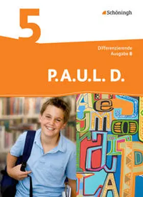 Radke / Anthony / Aßmann |  P.A.U.L. D. (Paul) 5. Schülerbuch. Differenzierende Ausgabe. Realschulen und Gemeinschaftsschulen. Baden-Württemberg | Buch |  Sack Fachmedien