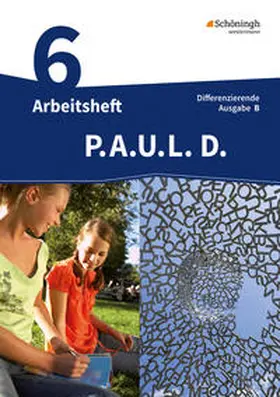 Radke / Anthony / Assmann |  P.A.U.L. D. (Paul) 6. Arbeitsheft mit Lösungen. Differenzierende Ausgabe. Realschulen und Gemeinschaftsschulen. Baden-Württemberg | Buch |  Sack Fachmedien